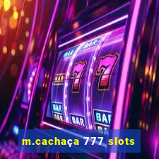 m.cachaça 777 slots